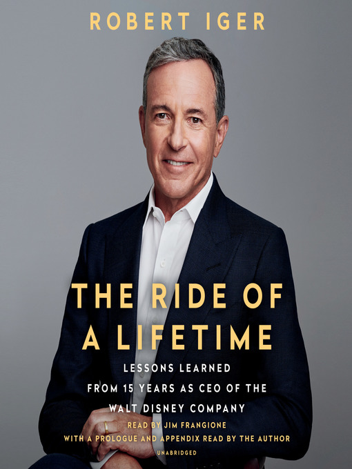 Title details for The Ride of a Lifetime by Robert Iger - Available